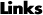 Links